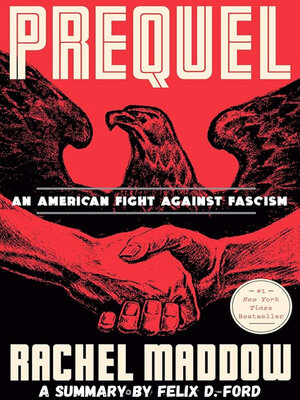 cover image of 前傳：美國抗擊法西斯主義，作者為雷切爾·馬多。(關鍵見解與摘要)